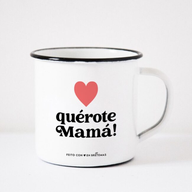 Taza Quérote mamá de Brétemas