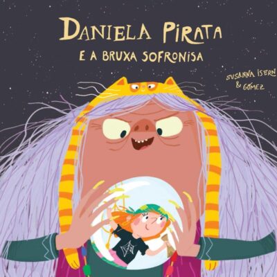 Daniela Pirata E A Bruxa Sofronisa