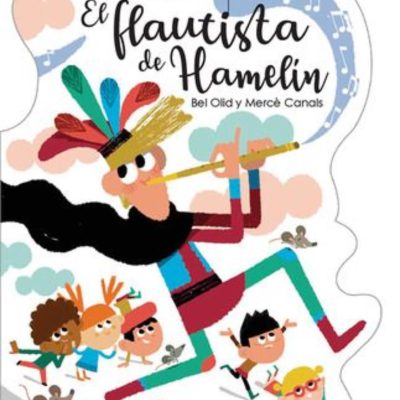 Colección ¿Qué te cuento? El flautista de Hamelín