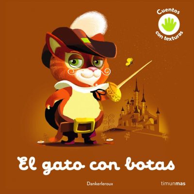 El gato con botas. Cuentos con texturas