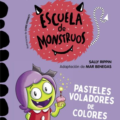 Escuela De Monstruos 5. Pasteles Voladores De Colores