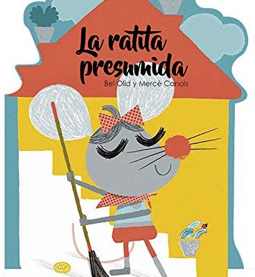 Colección ¿Qué te cuento? La ratita presumida